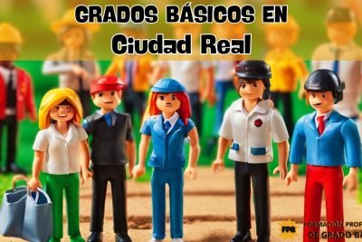 Encuentra el grado básico de FP que quieres estudiar en Ciudad Real