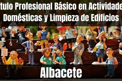 Aprende el Título Profesional Básico en Actividades Domésticas y Limpieza de Edificios de Albacete