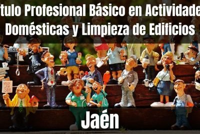 Aprende el Título Profesional Básico en Actividades Domésticas y Limpieza de Edificios de Jaén