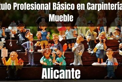 Aprende el Título Profesional Básico en Carpintería y Mueble de Alicante