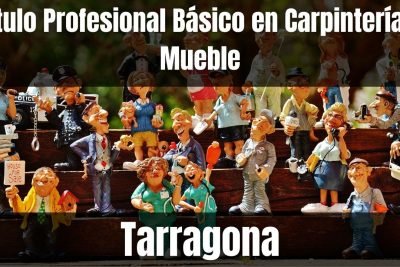 Aprende el Título Profesional Básico en Carpintería y Mueble de Tarragona