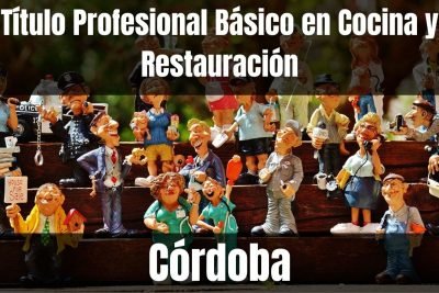 Aprende el Título Profesional Básico en Cocina y Restauración de Córdoba