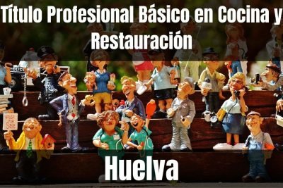 Aprende el Título Profesional Básico en Cocina y Restauración de Huelva