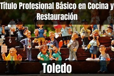 Aprende el Título Profesional Básico en Cocina y Restauración de Toledo