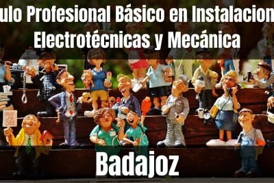 Aprende el Título Profesional Básico en Instalaciones Electrotécnicas y Mecánica de Badajoz