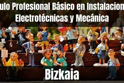 Aprende el Título Profesional Básico en Instalaciones Electrotécnicas y Mecánica de Bizkaia