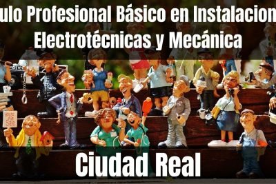 Aprende el Título Profesional Básico en Instalaciones Electrotécnicas y Mecánica de Ciudad Real