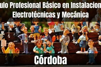Aprende el Título Profesional Básico en Instalaciones Electrotécnicas y Mecánica de Córdoba