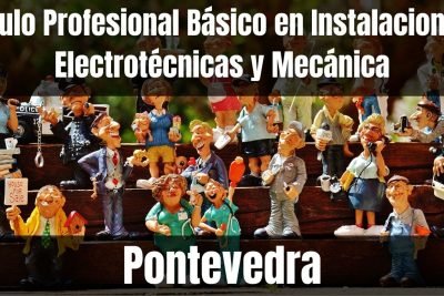 Aprende el Título Profesional Básico en Instalaciones Electrotécnicas y Mecánica de Pontevedra