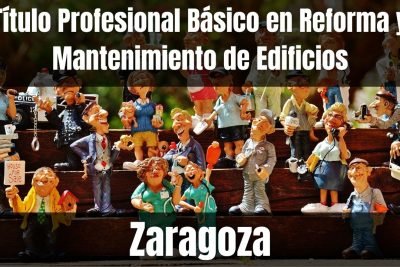 Aprende el Título Profesional Básico en Reforma y Mantenimiento de Edificios de Zaragoza