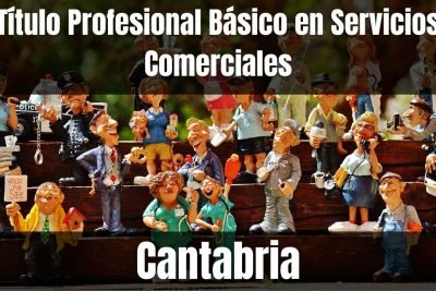 Aprende el Título Profesional Básico en Servicios Comerciales de Cantabria
