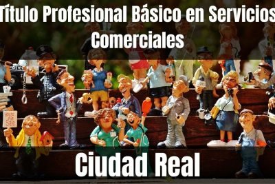 Aprende el Título Profesional Básico en Servicios Comerciales de Ciudad Real
