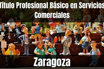 Aprende el Título Profesional Básico en Servicios Comerciales de Zaragoza